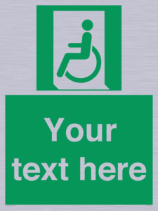 Custom sign safe condition emergency exit for people unable to walk or with walking impairment left